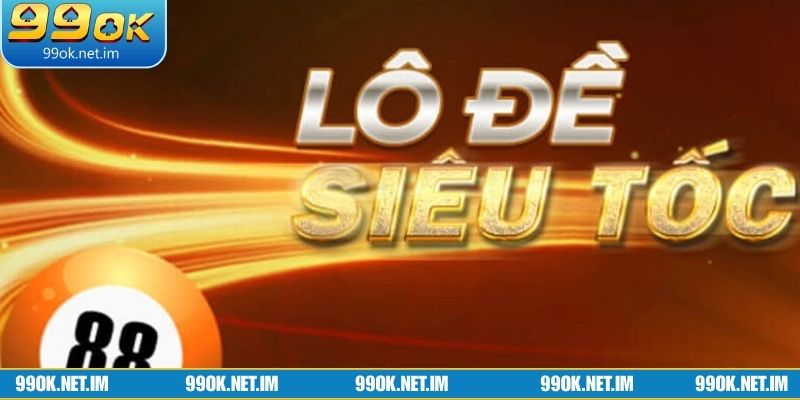 Giới thiệu về Lô Đề Siêu Tốc là gì?
